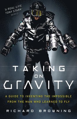 Richard Browning - Taking on Gravity, Inbunden