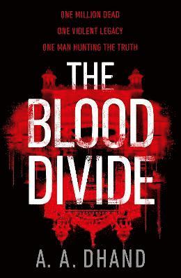 A. A. Dhand - Dhand, A: The Blood Divide, Inbunden