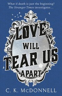 bokomslag Love Will Tear Us Apart : (The Stranger Times 3)