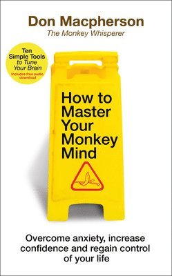 How to Master Your Monkey Mind 1