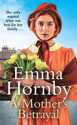 Emma Hornby - A Mother's Betrayal, Inbunden