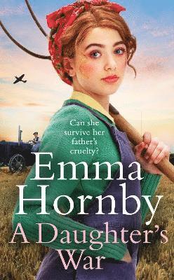 Emma Hornby - A Daughter’s War, Inbunden