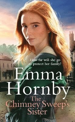 Emma Hornby - The Chimney Sweep’s Sister, Inbunden