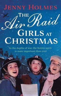 The Air Raid Girls at Christmas 1
