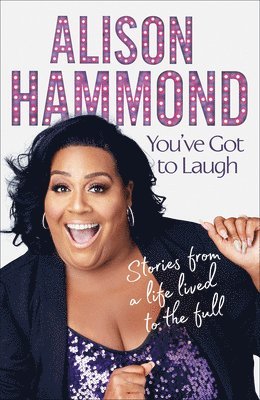 Alison Hammond - You've Got to Laugh, Inbunden