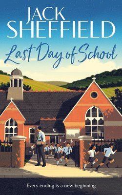 Jack Sheffield - Last Day of School, Häftad