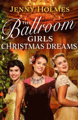 bokomslag The Ballroom Girls: Christmas Dreams