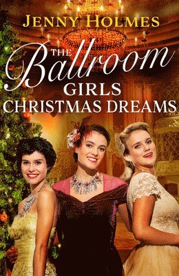 The Ballroom Girls: Christmas Dreams 1