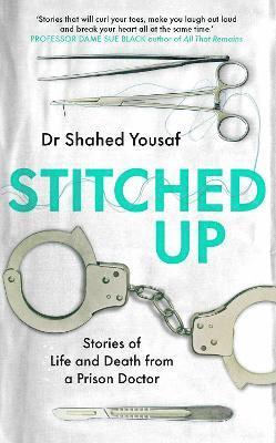 Dr Shahed Yousaf, Shahed Yousaf - Stitched Up, Inbunden