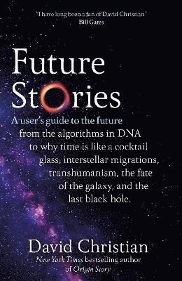 David Christian - Future Stories, Inbunden