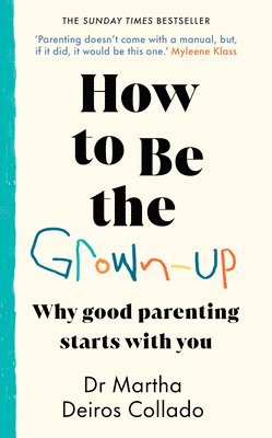 How to Be The Grown-Up