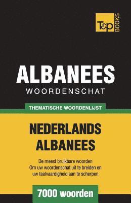 Thematische woordenschat Nederlands-Albanees - 7000 woorden 1