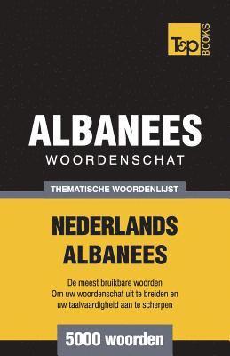 Thematische woordenschat Nederlands-Albanees - 5000 woorden 1