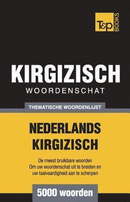 bokomslag Thematische woordenschat Nederlands-Kirgizisch - 5000 woorden