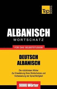 bokomslag Wortschatz Deutsch-Albanisch fr das Selbststudium - 9000 Wrter
