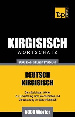 bokomslag Wortschatz Deutsch-Kirgisisch fr das Selbststudium - 5000 Wrter