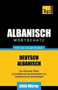 bokomslag Wortschatz Deutsch-Albanisch fr das Selbststudium - 3000 Wrter