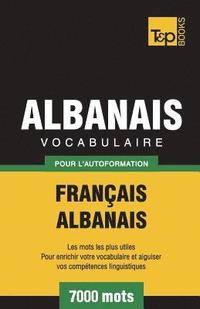 bokomslag Vocabulaire Franais-Albanais pour l'autoformation - 7000 mots
