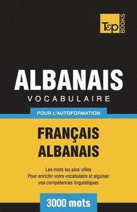 bokomslag Vocabulaire Franais-Albanais pour l'autoformation - 3000 mots
