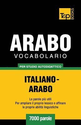 Vocabolario Italiano-Arabo per studio autodidattico - 7000 parole 1