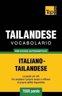 bokomslag Vocabolario Italiano-Thailandese per studio autodidattico - 7000 parole