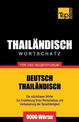 Wortschatz Deutsch-Thailndisch fr das Selbststudium - 9000 Wrter 1
