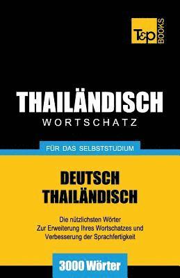 Wortschatz Deutsch-Thailndisch fr das Selbststudium - 3000 Wrter 1