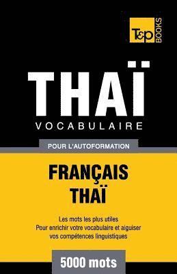 Vocabulaire Franais-Tha pour l'autoformation - 5000 mots 1