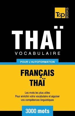 Vocabulaire Français-Thaï pour l'autoformation - 3000 mots