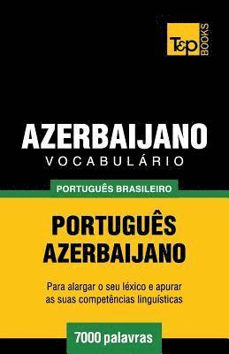 Vocabulário Português Brasileiro-Azerbaijano - 7000 palavras 1