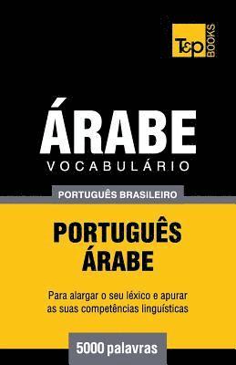 bokomslag Vocabulário Português Brasileiro-Árabe - 5000 palavras