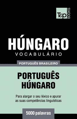 bokomslag Vocabulário Português Brasileiro-Húngaro - 5000 palavras