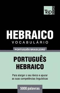 bokomslag Vocabulario Portugues Brasileiro-Hebraico - 5000 palavras