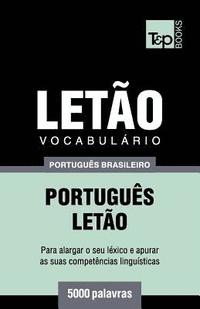 bokomslag Vocabulário Português Brasileiro-Letão - 5000 palavras