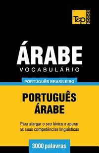 bokomslag Vocabulario Portugues Brasileiro-Arabe - 3000 palavras