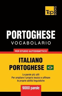 Portoghese Vocabolario - Italiano-Portoghese Brasiliano - per studio autodidattico - 9000 parole 1