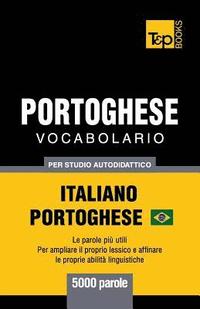bokomslag Portoghese Vocabolario - Italiano-Portoghese - per studio autodidattico - 5000 parole