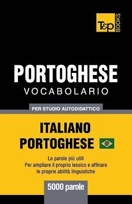bokomslag Portoghese Vocabolario - Italiano-Portoghese - per studio autodidattico - 5000 parole