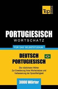 bokomslag Portugiesisch - Wortschatz - fr das Selbststudium - Deutsch-Portugiesisch - 3000 Wrter
