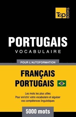 Portugais Vocabulaire - Franais-Portugais Brsilien - pour l'autoformation - 5000 mots 1