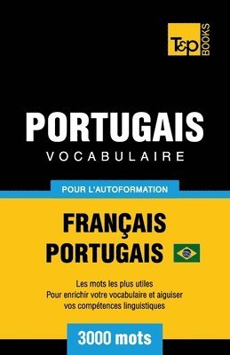 Portugais Vocabulaire - Franais-Portugais Brsilien - pour l'autoformation - 3000 mots 1