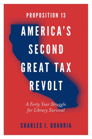 bokomslag Proposition 13 - America's Second Great Tax Revolt