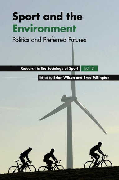 Brian Wilson, Brad Millington - Sport and the Environment, Inbunden