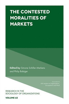The Contested Moralities of Markets 1