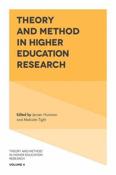 Jeroen Huisman, Malcolm Tight - Theory and Method in Higher Education Research, Inbunden