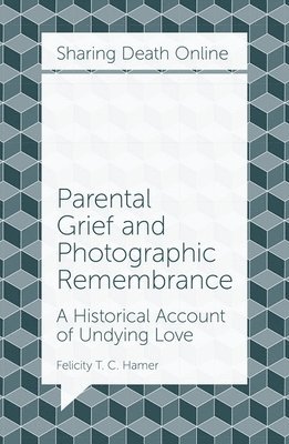 Parental Grief and Photographic Remembrance 1