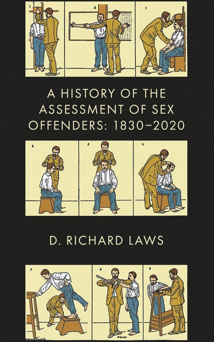D. Richard Laws, Canada) Laws, D. Richard (Pacific Behavioural Assessment - History of the Assessment of Sex Offenders, Inbunden