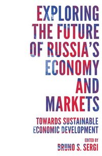 bokomslag Exploring the Future of Russia's Economy and Markets