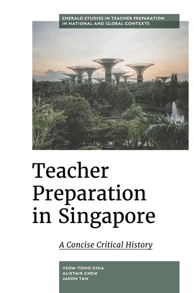 Yeow-Tong Chia, Alistair Chew, Jason Tan - Teacher Preparation in Singapore, Inbunden