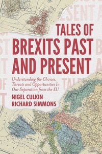 bokomslag Tales of Brexits Past and Present